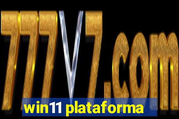 win11 plataforma